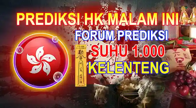 PREDIKSI HK 4 JULI 2024